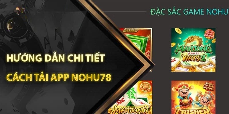 Hướng dẫn tải app nohu78