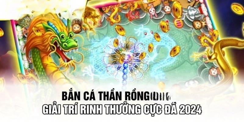 Hướng dẫn bắn cá thần rồng nohu78