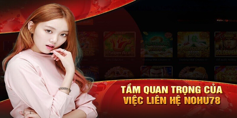 Lưu ý khi liên hệ nohu78