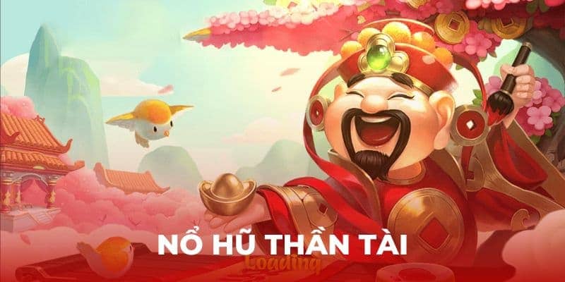 Nổ hũ thần tài nohu78